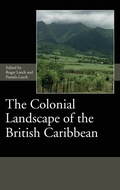 Cover: The Colonial Landscape of the British Caribbean - Boydell Press