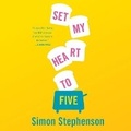 Cover: Set My Heart to Five Lib/E - Hanover Square Press