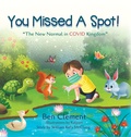 Cover: You Missed a Spot! - Strategic Book Publishing