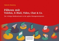 Abbildung von: Führen mit Telefon, E-Mail, Video, Chat & Co. - Schäffer-Poeschel