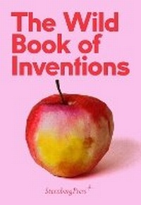 Enlarge image Cover: The Wild Book of Inventions - Sternberg Press