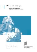 Cover: Creer une marque - initiation aux marques pour les petites et moyennes entreprises - World Intellectual Property Organization