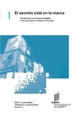Cover: El secreto esta en la marca - Introduccion a las marcas dirigida a las pequenas y medianas empresas - World Intellectual Property Organization