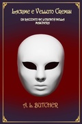 Cover: Lacrime e Velluto Cremisi (Serie L'Eredit&agrave; della Maschera, #2) - Serie L'Eredit&agrave; della Maschera