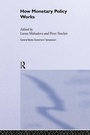Cover: How Monetary Policy Works - Routledge