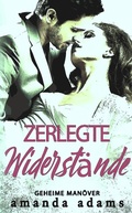 Cover: Zerlegte Widerst&auml;nde (Geheime Man&ouml;ver, #1) - Geheime Man&ouml;ver