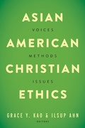 Cover: Asian American Christian Ethics - Baylor University Press