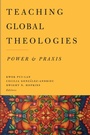 Cover: Teaching Global Theologies - Baylor University Press