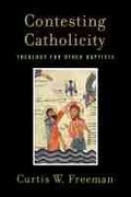 Cover: Contesting Catholicity - Baylor University Press