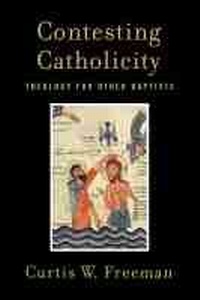 Enlarge image Cover: Contesting Catholicity - Baylor University Press