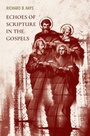 Cover: Echoes of Scripture in the Gospels - Baylor University Press