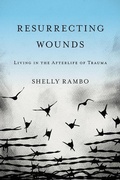 Cover: Resurrecting Wounds - Baylor University Press