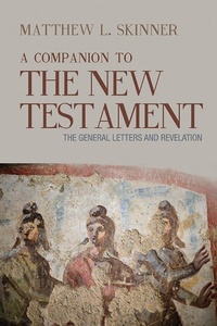 Abbildung von: A Companion to the New Testament - Baylor University Press