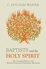Cover: Baptists and the Holy Spirit - Baylor University Press