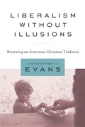 Cover: Liberalism without Illusions - Baylor University Press