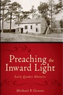 Cover: Preaching the Inward Light - Baylor University Press