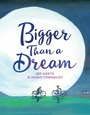 Cover: Bigger Than a Dream - Levine Querido