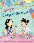 Cover: Ginger and Chrysanthemum - Levine Querido
