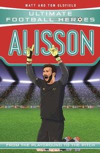 Abbildung von: Ultimate Football Heroes: Alisson (Super Stoppers 3) - Dino Books