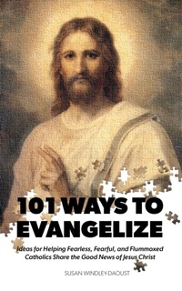 Abbildung von: 101 Ways to Evangelize - Gracewatch Media