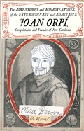 Cover: The Adventures and Misadventures of the Extraordinary and Admirable Joan Orp&iacute;, Conquistador and Founder of New Catalonia - Open Letter