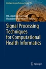 Cover: Signal Processing Techniques for Computational Health Informatics - Springer