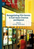 Cover: Renegotiating Film Genres in East Asian Cinemas and Beyond - Palgrave Macmillan