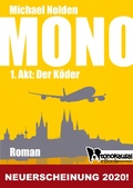 Cover: MONO - 1. Akt: Der K&ouml;der - neobooks