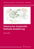 Cover: Dolmetschen: Komplexit&auml;t, Methodik, Modellierung - Frank & Timme