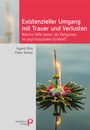 Cover: Existenzieller Umgang mit Trauer und Verlusten - Psychiatrie Verlag