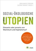 Cover: Sozial-&ouml;kologische Utopien - oekom verlag