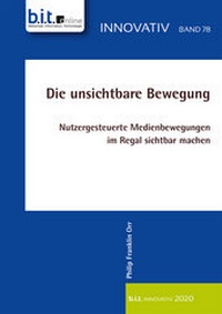 Abbildung von: Die unsichtbare Bewegung - b.i.t.verlag gmbh