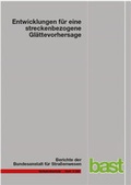 Cover: Entwicklungen f&uuml;r eine streckenbezogene Gl&auml;ttevorhersage - Fachverlag NW in Carl Ed. Sch&uuml;nemann KG