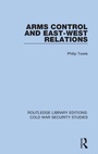 Cover: Arms Control and East-West Relations - Routledge