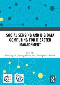 Enlarge image Cover: Social Sensing and Big Data Computing for Disaster Management - Routledge