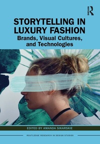 Abbildung von: Storytelling in Luxury Fashion - Routledge