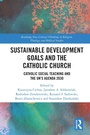 Cover: Sustainable Development Goals and the Catholic Church - Routledge
