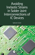 Cover: Avoiding Inelastic Strains in Solder Joint Interconnections of IC Devices - CRC Press