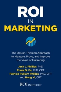 Abbildung von: ROI in Marketing: The Design Thinking Approach to Measure, Prove, and Improve the Value of Marketing - McGraw Hill LLC