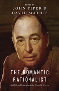 Cover: The Romantic Rationalist - Crossway