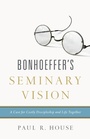 Cover: Bonhoeffer's Seminary Vision - Crossway