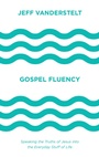 Cover: Gospel Fluency - Crossway