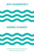 Cover: Gospel Fluency - Crossway