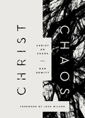 Cover: Christ or Chaos - Crossway