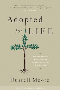 Enlarge image Cover: Adopted for Life (Updated and Expanded Edition) - Crossway