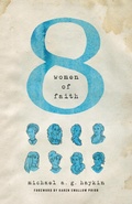 Cover: Eight Women of Faith - Crossway