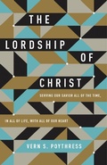 Cover: The Lordship of Christ - Crossway