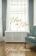 Cover: Alive in Him - Crossway