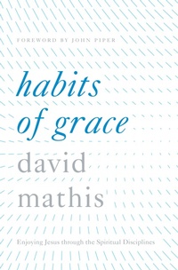 Enlarge image Cover: Habits of Grace - Crossway