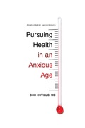 Cover: Pursuing Health in an Anxious Age - Crossway